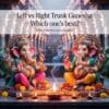Ganesha Trunk Which Side is good for Home. Right or Left side Meaning